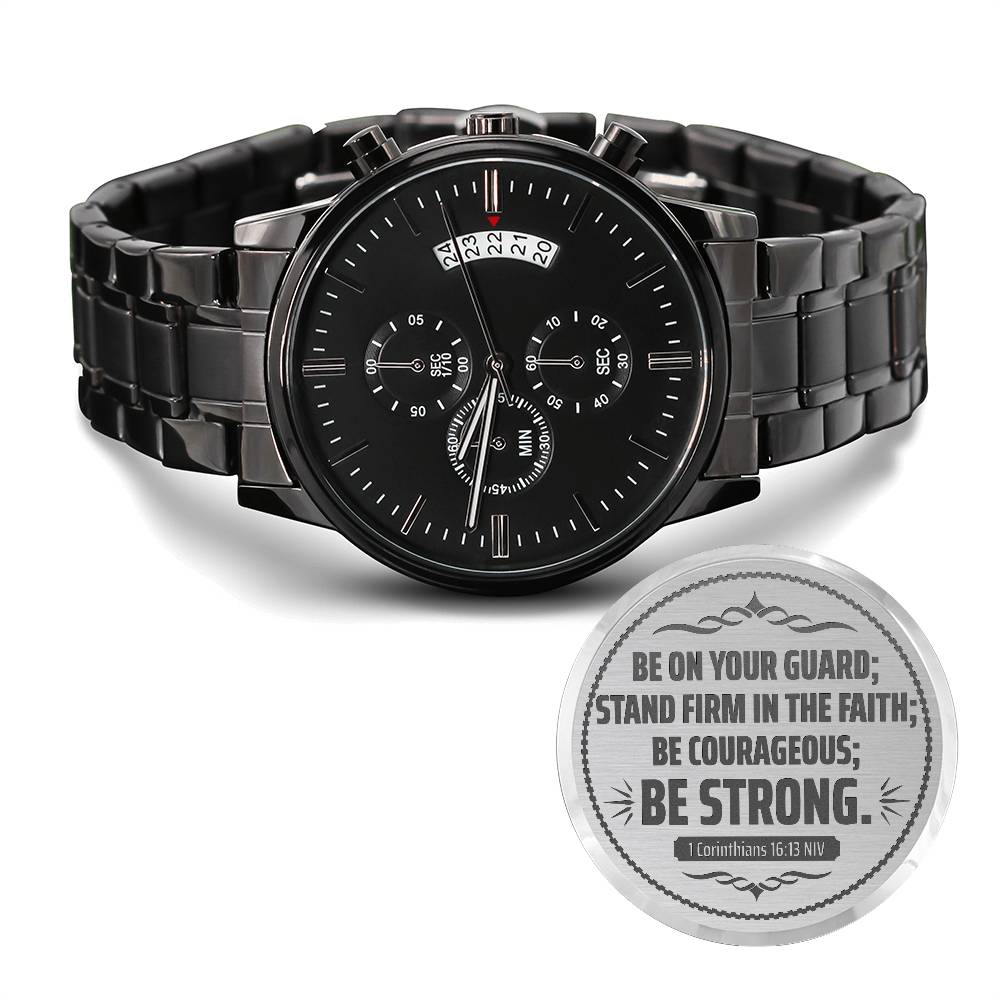 Men's Watch - Be on Your Guard (1 Corinthians 1613 NIV) –