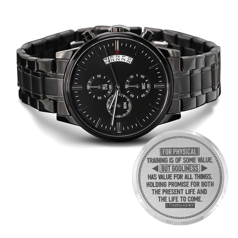 Men's Watch - Godliness Has Value for All Things (1 Timothy 48)